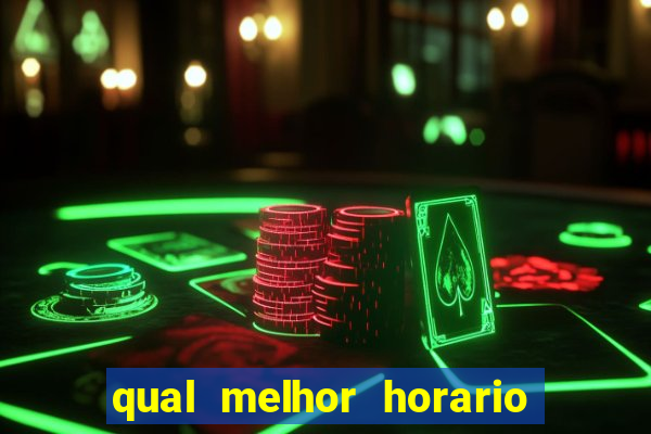 qual melhor horario para jogar pixbet